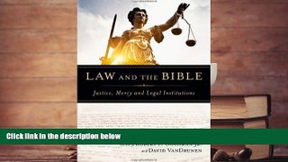 PDF [DOWNLOAD] Law and the Bible: Justice, Mercy and Legal Institutions TRIAL EBOOK