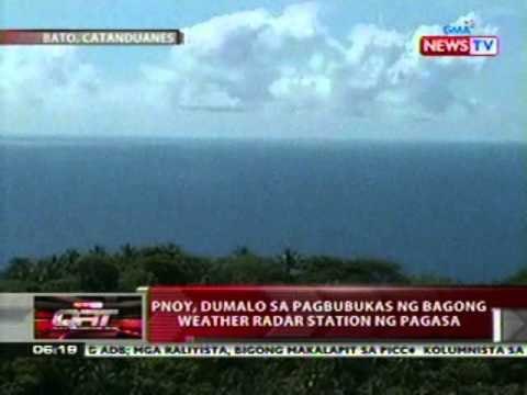 QRT: PNoy dumalo sa pagbubukas ng bagong weather radar station ng PAGASA sa Catanduanes