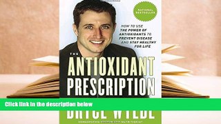 PDF  The Antioxidant Prescription: How to Use the Power of Antioxidants to Prevent Disease and