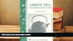 PDF  Green Tea: Antioxidants in a Cup: Storey s Country Wisdom Bulletin A-255 (Storey Country