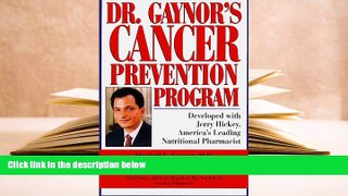 Read Online Dr. Gaynor s Cancer Prevention Program For Ipad