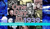 DOWNLOAD [PDF] One Day in 1939: The Complete September 21st, 1939, WJSV CBS Broadcast CBS Radio