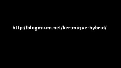 http://blogmium.net/keranique-hybrid/