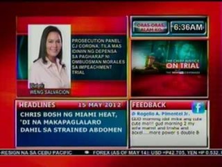 DB: Prosecution Panel: Corona, tila mas idiniin ng Depensa sa pagharap ni Ombudsman Morales (051512)