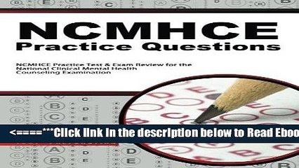 Read NCMHCE Practice Questions: NCMHCE Practice Tests   Exam Review for the National Clinical