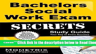 Read Bachelors Social Work Exam Secrets Study Guide: ASWB Test Review for the Association of