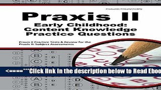 Read Praxis II Early Childhood: Content Knowledge Practice Questions: Praxis II Practice Tests