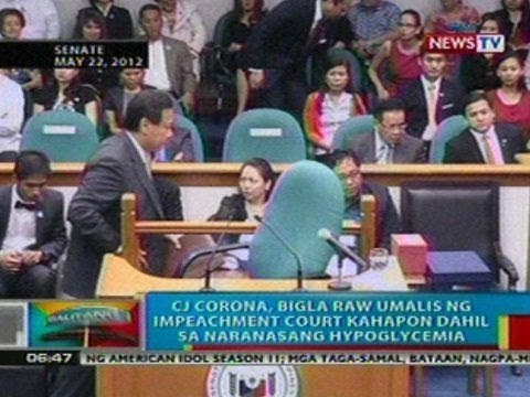 BP: CJ Corona, biglang umalis ng impeachment court kahapon dahil sa hypoglycemia