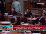 NTL: Impeachment court, di na ipinadala ang   senate doctor para suriin si CJ Corona