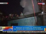 NTG: Mahigit 40 pamilya sa Pasay, apektado ng sunog na tumupok sa 20 bahay (052212)