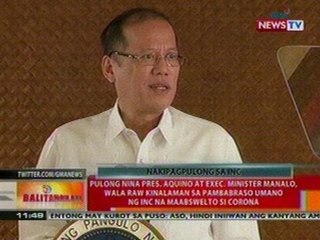 BT: PNoy at INC Exec. Minister Ka Eduardo   Manalo, nagpulong kahapon