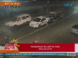 UB: Pagbangga ng jeep sa taxi sa Ortigas Ave., Extension, Pasig City, huli sa CCTV (052212)