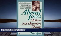Audiobook  Altered Loves: Mothers and Daughters During Adolescence Full Book