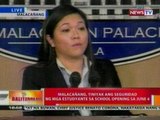 BT: Malacañang, tiniyak ang seguridad ng mga   estudyante sa school opening sa June 4