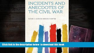 PDF [DOWNLOAD] Incidents and Anecdotes of the Civil War  FOR IPAD