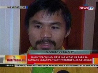 BT: Pacman, nasa Las Vegas na para sa kanyang laban vs Timothy Breadley Jr. sa linggo