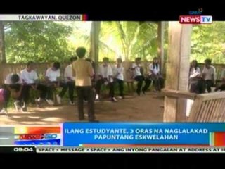 NTG: Ilang estudyante, 3 oras na naglalakad papuntang eskwelahan