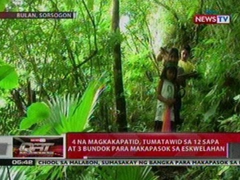 QRT: 4 na magkakapatid sa Sorsogon, tumatawid sa 12 sapa at 3 bundok para makapasok sa eskwelahan