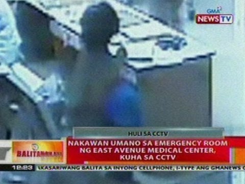BT: Nakawan sa emergency room ng EAVMC, kuha sa cctv