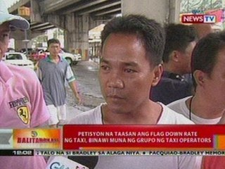 BT: Petisyon na taasan ang flag down rate   ng taxi, binawi muna ng grupo ng taxi   operators