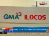 NTG: GMA Ilocos, ilulunsad ngayong umaga