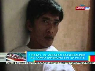BP: 1 patay, 22 sugatan sa pagsalpok ng pampasaherong bus sa poste