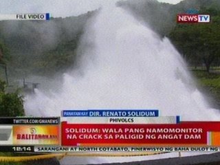 BT: Solidum: Wala pang namomonitor na crack sa paligid ng Angat dam