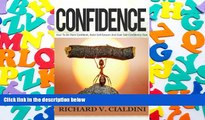 Free PDF Confidence: How To Be More Confident, Build Self-Esteem And Gain Self-Confidence Fast