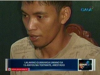 Saksi: Lalaking gumahasa umano sa 15-anyos na textmate, arestado