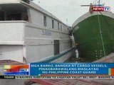 NTG: Mga barko, bangka at cargo vessels, pinagbabawalang maglayag ng PHL Coast Guard