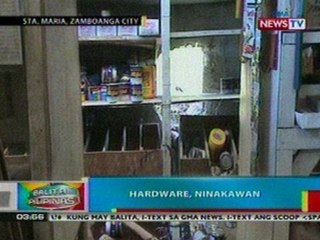 BP: Hardware sa Zamboanga, ninakawan