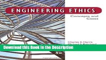 Download [PDF] Engineering Ethics: Concepts and Cases New Ebook