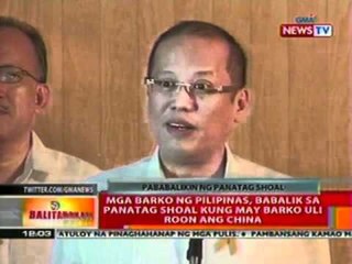 BT: Mga barko ng Pilipinas, babalik sa Panatag Shoal kung may barko uli roon ang China