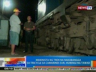 NTG: Makinista ng tren na nakabangga sa tricycle sa CamSur, humingi ng tawad