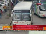 BT:  Implementasyon ng fixed salary para sa mga bus driver, umani ng iba't ibang reaksyon