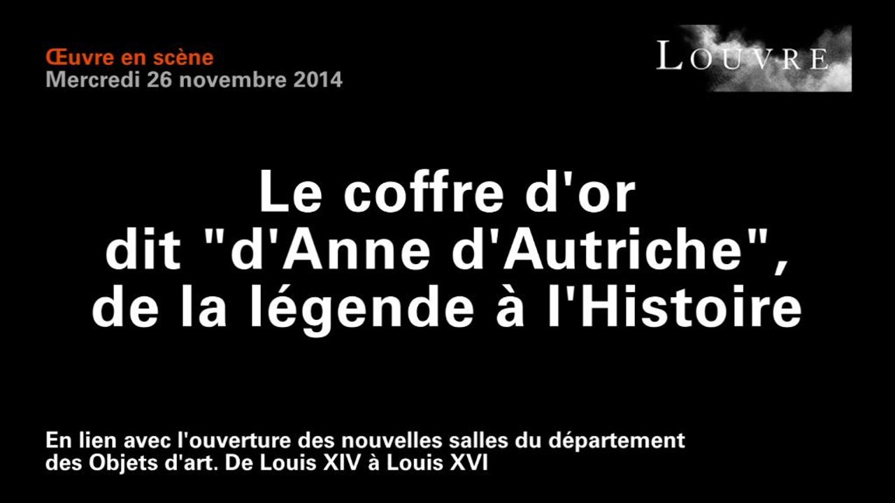 Le coffre d’or dit « d’Anne d’Autriche », de la légende à l’Histoire