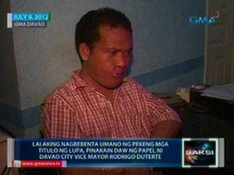 Lalaking nagbebenta umano ng pekeng mga titulo ng lupa, pinakain daw ng papel ni Vice Mayor Duterte
