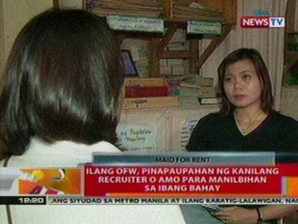 BT: Ilang OFW, pinapaupahan ng recruiter o amo para manilbihan sa ibang bahay