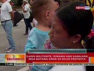 BT:  Ilang militante, isinama ang mga batang anak sa kilos protesta