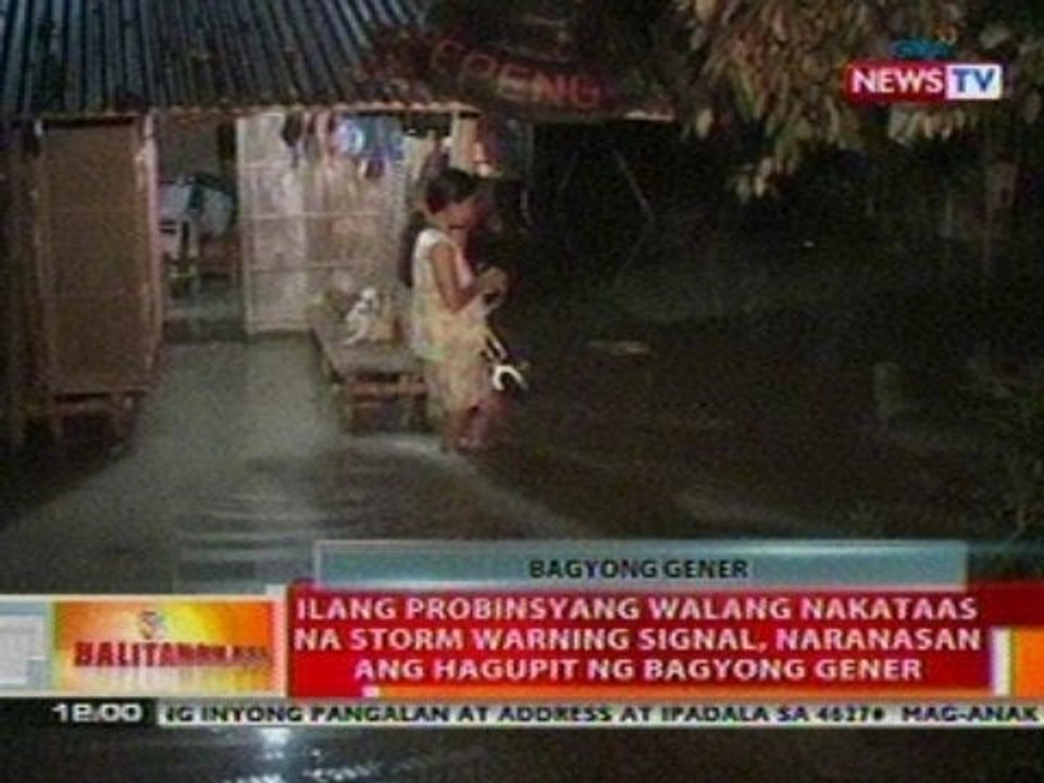 BT: Ilang probinsyang walang nakataas na storm signal, naranasan ang hagupit ng bagyong Gener