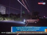 NTG: Kable ng kuryente sa Macapagal Blvd., sumabit sa truck at nakasagabal sa mga motorista