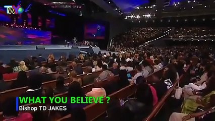 TD Jakes #What You Believe
