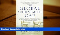 Kindle eBooks  The Global Achievement Gap: Why Even Our Best Schools Donâ€™t Teach the New