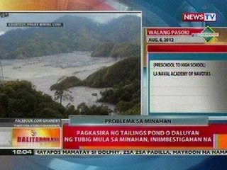 BT: Pagkasira ng tailings pond o daluyan ng tubig mula sa minahan sa Baguio, iniimbestigahan na