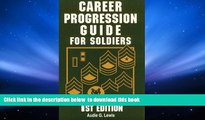 PDF [DOWNLOAD] Career Progression Gd Soldiers (Career Progression Guide for Soldiers) BOOK ONLINE