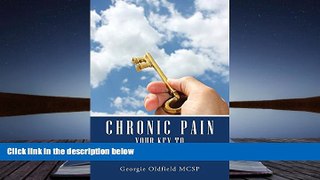 Download [PDF]  Chronic Pain: Your Key to Recovery Georgie Oldfield Trial Ebook