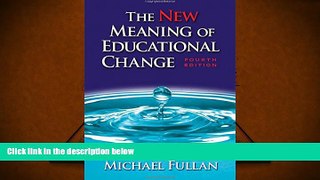 Kindle eBooks  The New Meaning of Educational Change, Fourth Edition  BEST PDF