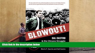 FREE [PDF]  Blowout!: Sal Castro and the Chicano Struggle for Educational Justice [DOWNLOAD] ONLINE