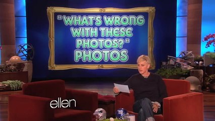 Ellen Knows What s Wrong with These Photos