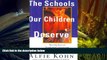 Kindle eBooks  The Schools Our Children Deserve: Moving Beyond Traditional Classrooms and 